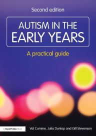 Title: Autism in the Early Years: A Practical Guide, Author: Val Cumine