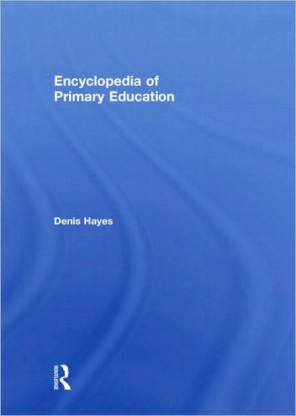 Encyclopedia of Primary Education / Edition 1