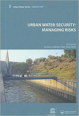 Urban Water Security: Managing Risks: UNESCO-IHP / Edition 1