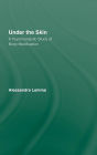 Under the Skin: A Psychoanalytic Study of Body Modification / Edition 1
