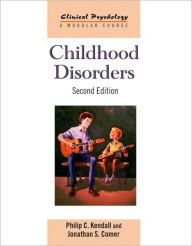 Title: Childhood Disorders: Second Edition / Edition 2, Author: Philip C. Kendall