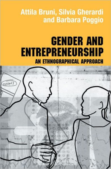 Gender and Entrepreneurship: An Ethnographic Approach