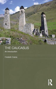 Title: The Caucasus - An Introduction, Author: Frederik Coene