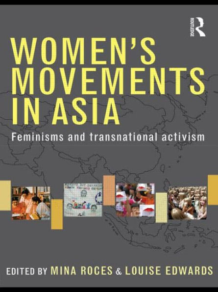 Women's Movements in Asia: Feminisms and Transnational Activism / Edition 1
