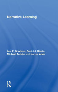 Title: Narrative Learning / Edition 1, Author: Ivor F. Goodson