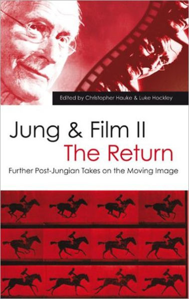 Jung and Film II: The Return: Further Post-Jungian Takes on the Moving Image / Edition 1