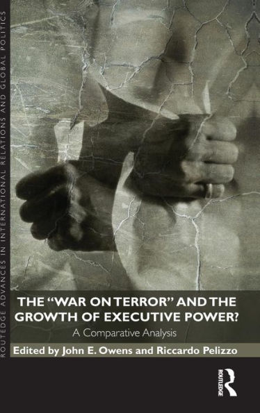 The War on Terror and the Growth of Executive Power?: A Comparative Analysis