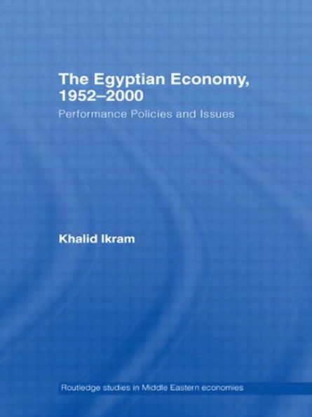 The Egyptian Economy, 1952-2000: Performance Policies and Issues