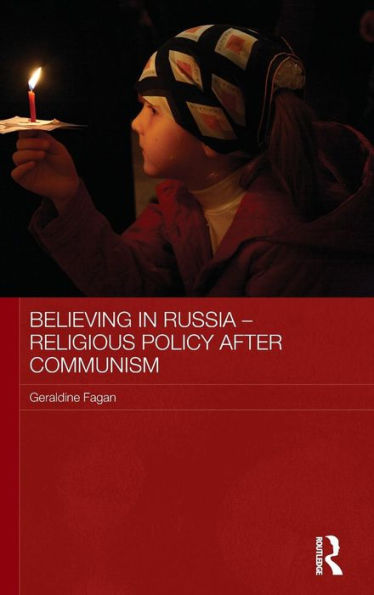 Believing Russia - Religious Policy after Communism