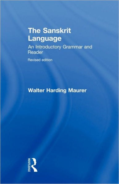 The Sanskrit Language: An Introductory Grammar and Reader Revised Edition / Edition 1