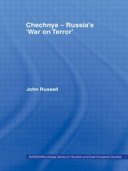 Chechnya - Russia's 'War on Terror'