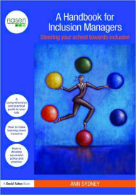 Title: A Handbook for Inclusion Managers: Steering your School towards Inclusion, Author: Ann Sydney