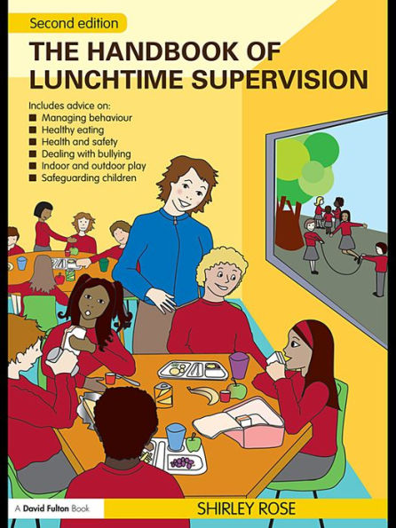 The Handbook of Lunchtime Supervision / Edition 2