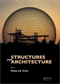 Title: Structures & Architecture / Edition 1, Author: Paulo J. da Sousa Cruz