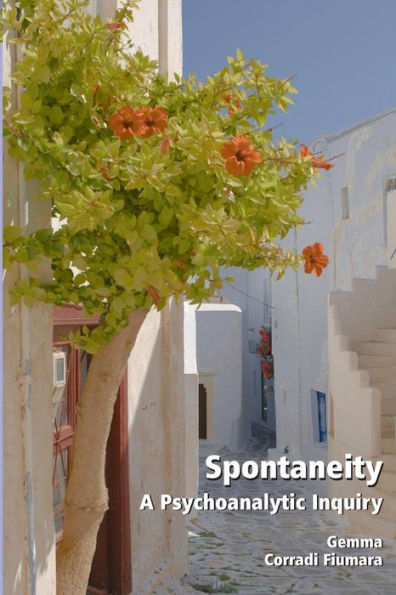 Spontaneity: A Psychoanalytic Inquiry