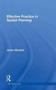 Title: Effective Practice in Spatial Planning / Edition 1, Author: Janice Morphet