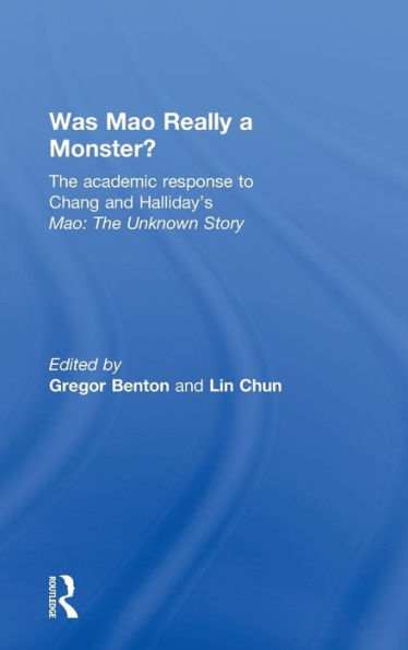 Was Mao Really a Monster?: The Academic Response to Chang and Halliday's 