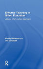 Effective Teaching in Gifted Education: Using a Whole School Approach / Edition 1