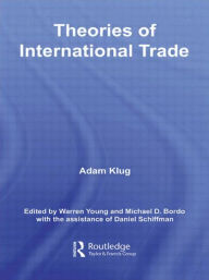 Title: Theories of International Trade, Author: Adam Klug