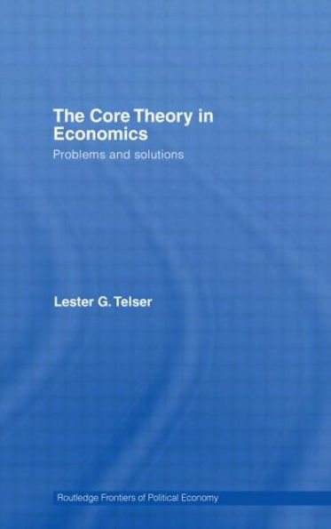 The Core Theory Economics: Problems and Solutions