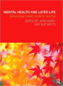 Mental Health and Later Life: Delivering an Holistic Model for Practice / Edition 1