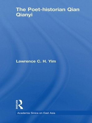 The Poet-historian Qian Qianyi