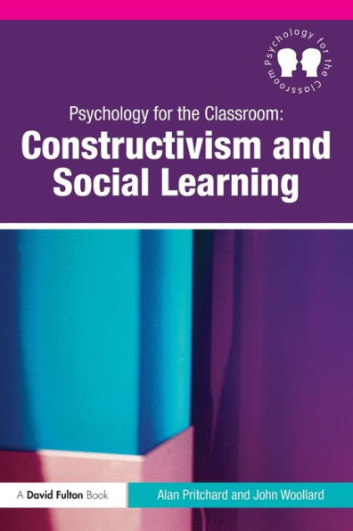 Psychology for the Classroom: Constructivism and Social Learning / Edition 1