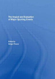 Title: The Impact and Evaluation of Major Sporting Events, Author: Holger Preuss