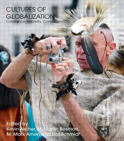 Cultures of Globalization: Coherence, Hybridity, Contestation