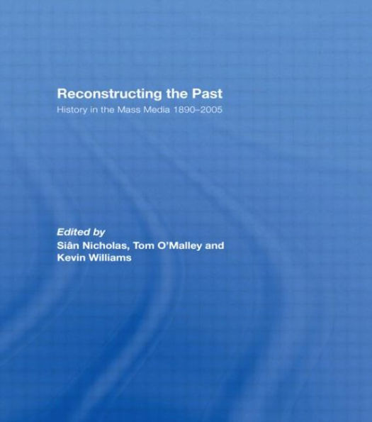 Reconstructing the Past: History Mass Media 1890-2005