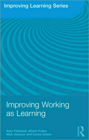 Improving Working as Learning / Edition 1