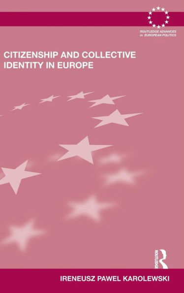 Citizenship and Collective Identity in Europe / Edition 1