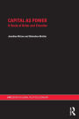 Capital as Power: A Study of Order and Creorder / Edition 1