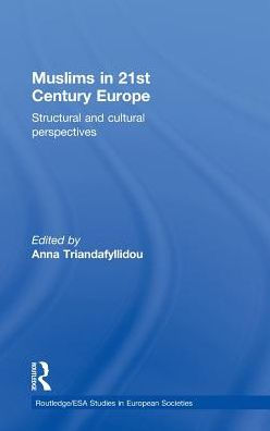 Muslims in 21st Century Europe: Structural and Cultural Perspectives / Edition 1