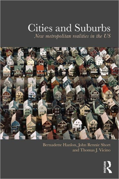 Cities and Suburbs: New Metropolitan Realities in the US / Edition 1