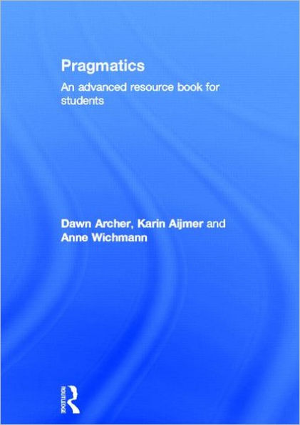 Pragmatics: An Advanced Resource Book for Students