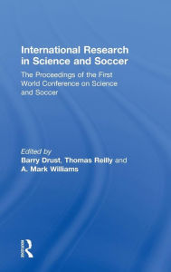 Title: International Research in Science and Soccer / Edition 1, Author: Barry Drust