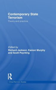 Title: Contemporary State Terrorism: Theory and Practice / Edition 1, Author: Richard Jackson