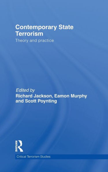 Contemporary State Terrorism: Theory and Practice / Edition 1