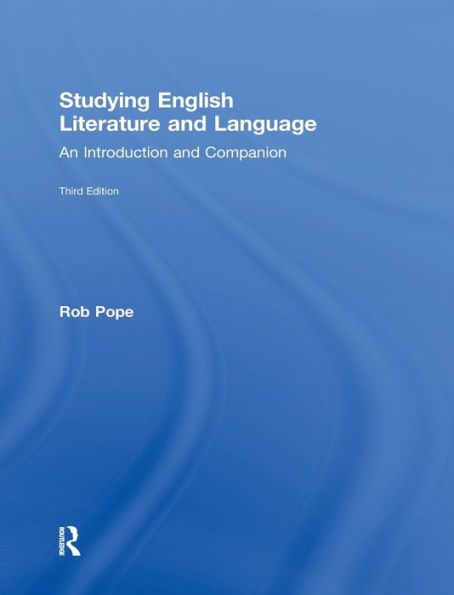 Studying English Literature and Language: An Introduction and Companion