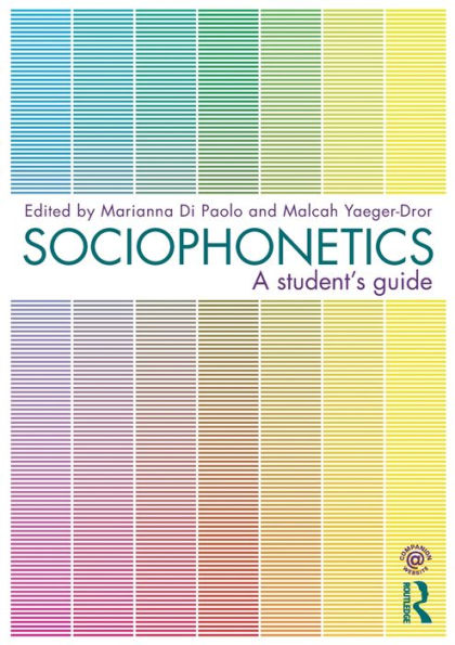 Sociophonetics: A Student's Guide / Edition 1