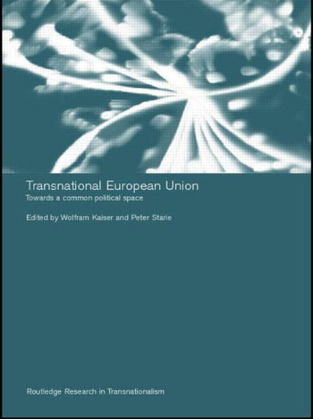 Transnational European Union: Towards a Common Political Space