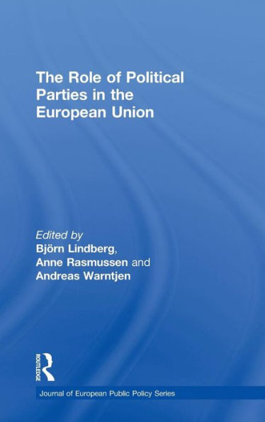 The Role of Political Parties in the European Union / Edition 1