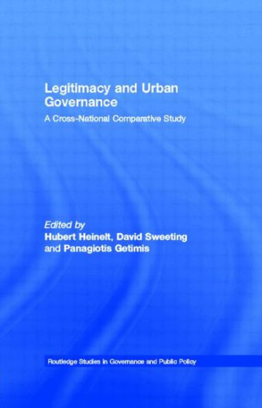 Legitimacy and Urban Governance: A Cross-National Comparative Study