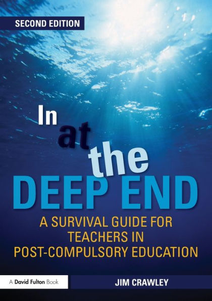 at the Deep End: A Survival Guide for Teachers Post-Compulsory Education