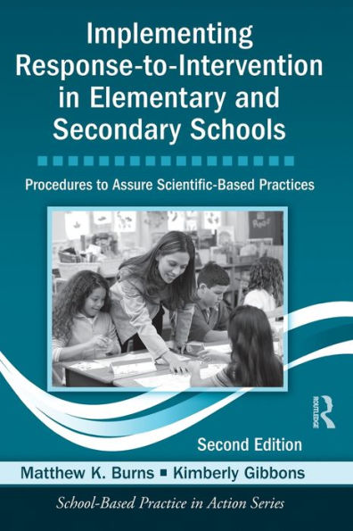 Implementing Response-to-Intervention in Elementary and Secondary Schools: Procedures to Assure Scientific-Based Practices, Second Edition / Edition 2