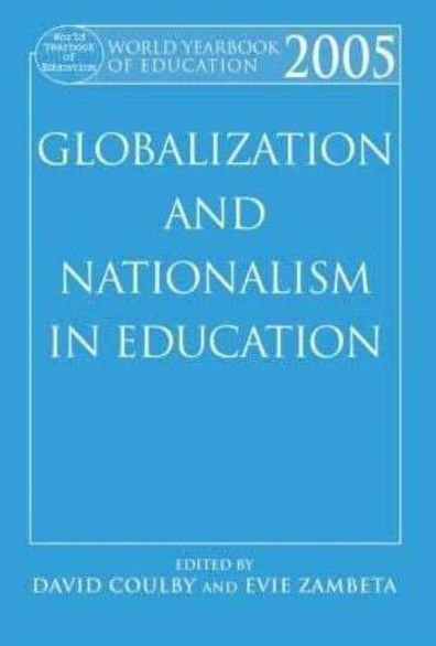 World Yearbook of Education 2005: Globalization and Nationalism