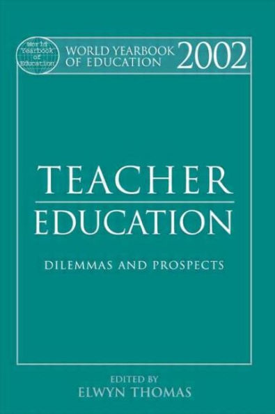 World Yearbook of Education 2002: Teacher - Dilemmas and Prospects