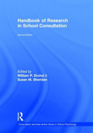 Title: Handbook of Research in School Consultation / Edition 2, Author: William P Erchul