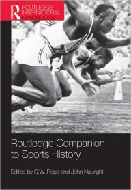 Title: Routledge Companion to Sports History / Edition 1, Author: S. W. Pope